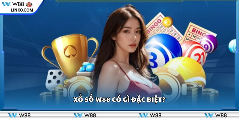 Xổ số W88 có gì đặc biệt?